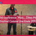 « Mais ... Dites-moi » - les mini-confs de Comme Une Envie
