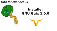tuto fonctionnel 34 : Installer GNU Guix 1.0.0