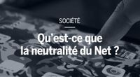 Qu’est-ce que la neutralité du Net ?