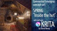 Commented timelapse: concept art of Spring "Inside the hut" with Krita