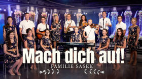 21. AZK: Mach dich auf ♫ von Familie Sasek