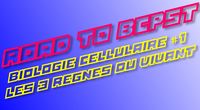 Road to BCPST - Biologie Cellulaire #1 - Les Trois Règnes du Vivant