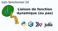 tuto fonctionnel 14 : liaison de fonction dynamique (ou pas)