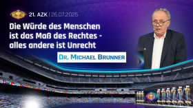 21. AZK – Dr. Michael Brunner: Die Würde des Menschen ist das Maß des Rechtes, alles andere ist Unrecht!