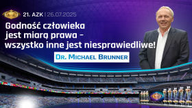 21. AZK – dr Michael Brunner: Godność człowieka jest miarą prawa, wszystko inne jest niesprawiedliwe!