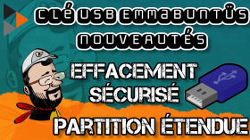 USB Emmabuntüs (nouveautés) - Effacement sécurisé/Partition étendue