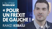 EUROPE : POUR UN FREXIT DE GAUCHE | RAMZI KEBAÏLI