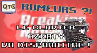 Le clavier AZERTY va disparaître ! – Rumeur #1