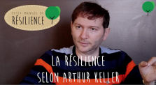 Episode 9 - La résilience selon Arthur Keller