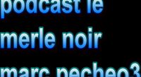 podcast grive merles marc pecheo3