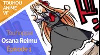 Osana Reimu 1 ~ VF ~ Anime touhou